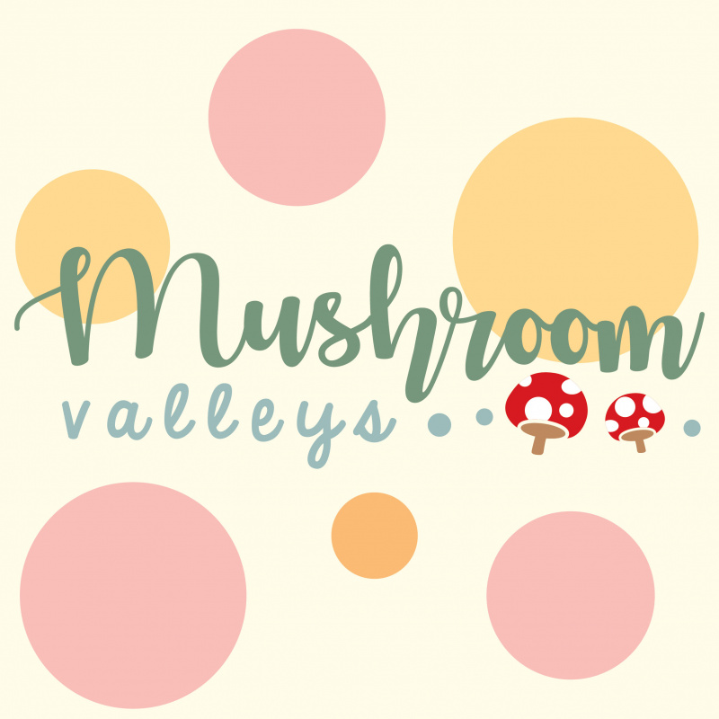 Mushroom Valleys