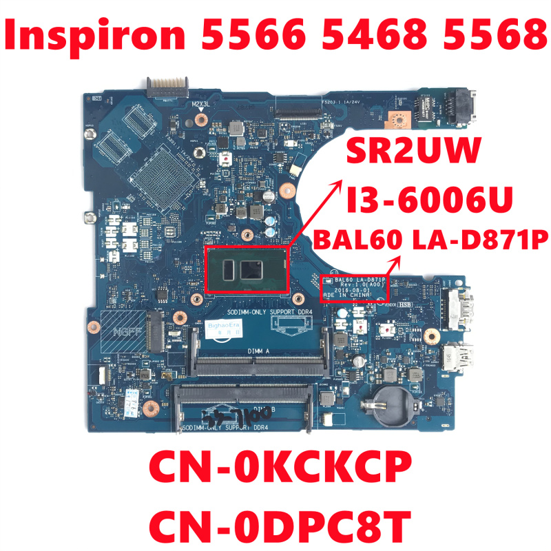 筆記本電腦CN-0KCKCP KCKCP CN-0DPC8T DPC8T 適用於戴爾 Inspiron 5566 5468 5568 筆記本電腦主板 BAL60 LA-D871P 帶I3-6006U 100% 測試工作